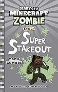 Diary of a Minecraft Zombie Book 24: Super Stakeout