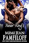 Never King's by Mimi Jean Pamfiloff Never King's by Mimi Jean Pamfiloff