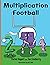 Multiplication Football (Gi...