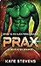 Prax: A Sci-Fi Alien Fated Mates Romance (Bride to an Alien Prince)