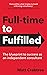Full-time to Fulfilled by Matt Crabtree