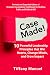 Case Made!: 10 Powerful Lea...