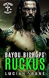Ruckus by Lucian Bane