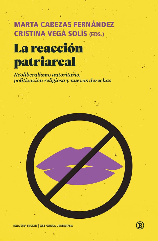 La reacción patriarcal: Neoliberalismo autoritario, politización religiosa y nuevas derechas (Paperback)