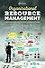 Organizational Resource Management: Theories, Methodologies, & Applications