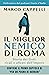 Il miglior nemico di Roma: Storia dei Goti: rivali e alleati dell'Impero (Italian Edition)