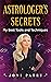 Astrologer's Secrets My Bes...