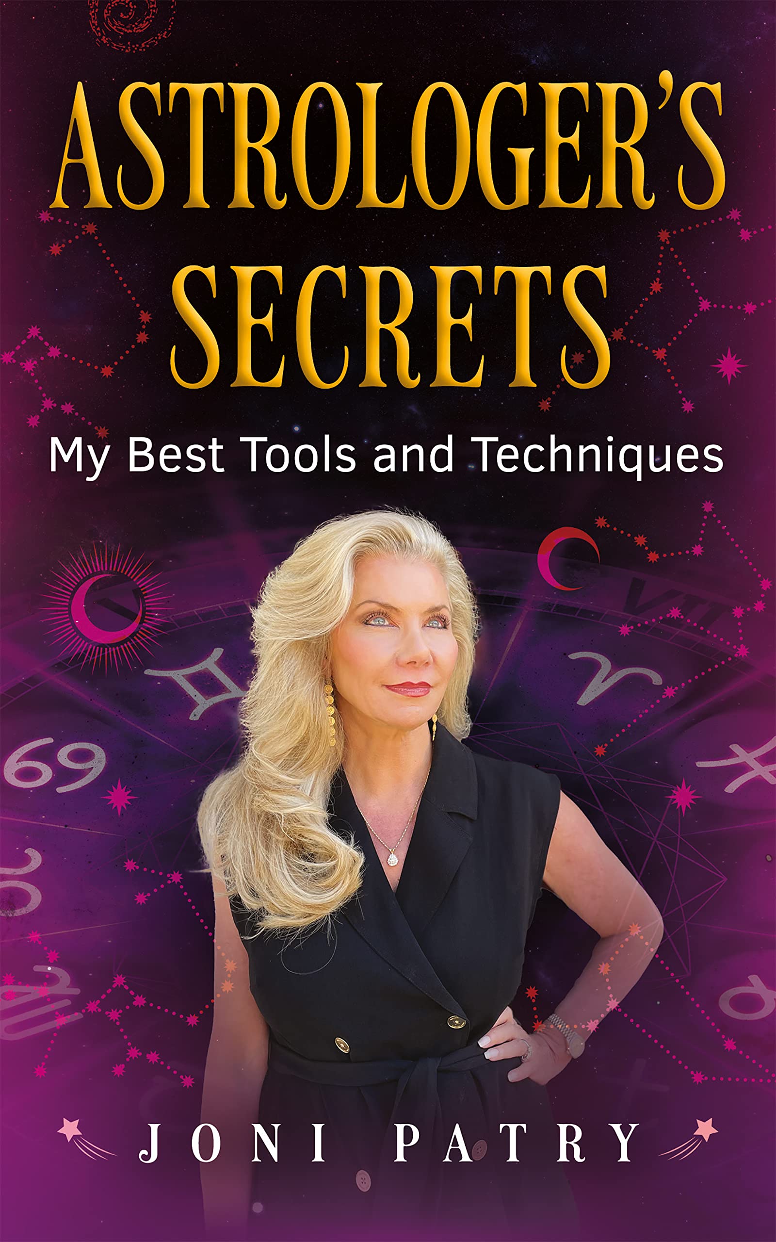 Astrologer's Secrets My Best Tools and Techniques (Kindle Edition)