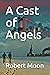 A Cast of Angels