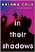 In Their Shadows by Briana Cole