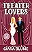 Theater Lovers (Lit Lovers, #3)