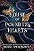 House of Pounding Hearts (The Kingdom of Crows, #2)