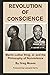 Revolution of Conscience: M...
