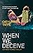When We Deceive (Tangled We...