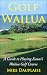 Golf Wailua: A Guide to Pla...