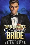 The Billionaire’s 5 Seconds Bride