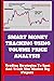 Smart Money Tracking Using Volume Price Action Analysis: Market Structure. Candlestick Pattern, Volume Spread Analysis. Pin Bar, VSA, Spring and Upthrust Trading Strategy.