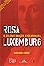 Rosa Luxemburg. Os Dilemas ...