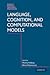 Language, Cognition, and Computational Models (Studies in Natural Language Processing)