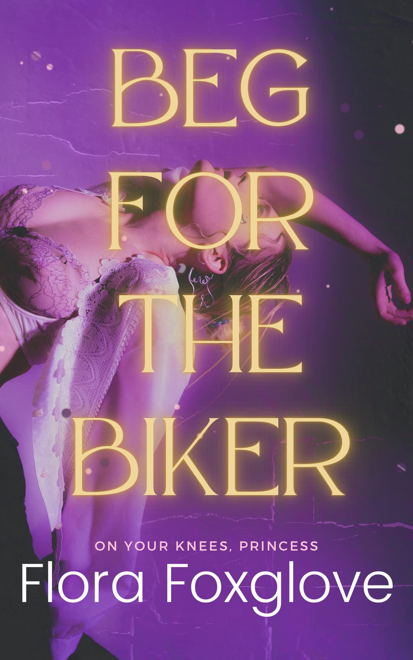 Beg for the Biker: On your knees, princess (Winged Devils MC)