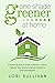 One Shade Greener at Home: A Room by Room Guide to Reduce Toxins, Lighten Your Environmental Footprint, and Live Simpler
