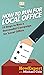 How To Run For Local Office: 10 Steps To Run a Successful Campaign For Local Office