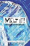 Melt It! The Book of the Iceman by Anthony  Irvine
