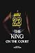 The King on the Court: The ...