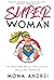 Superwoman by Mona Andrei Superwoman by Mona Andrei