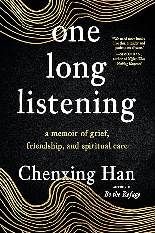 one long listening: a memoir of grief, friendship, and spiritual care
