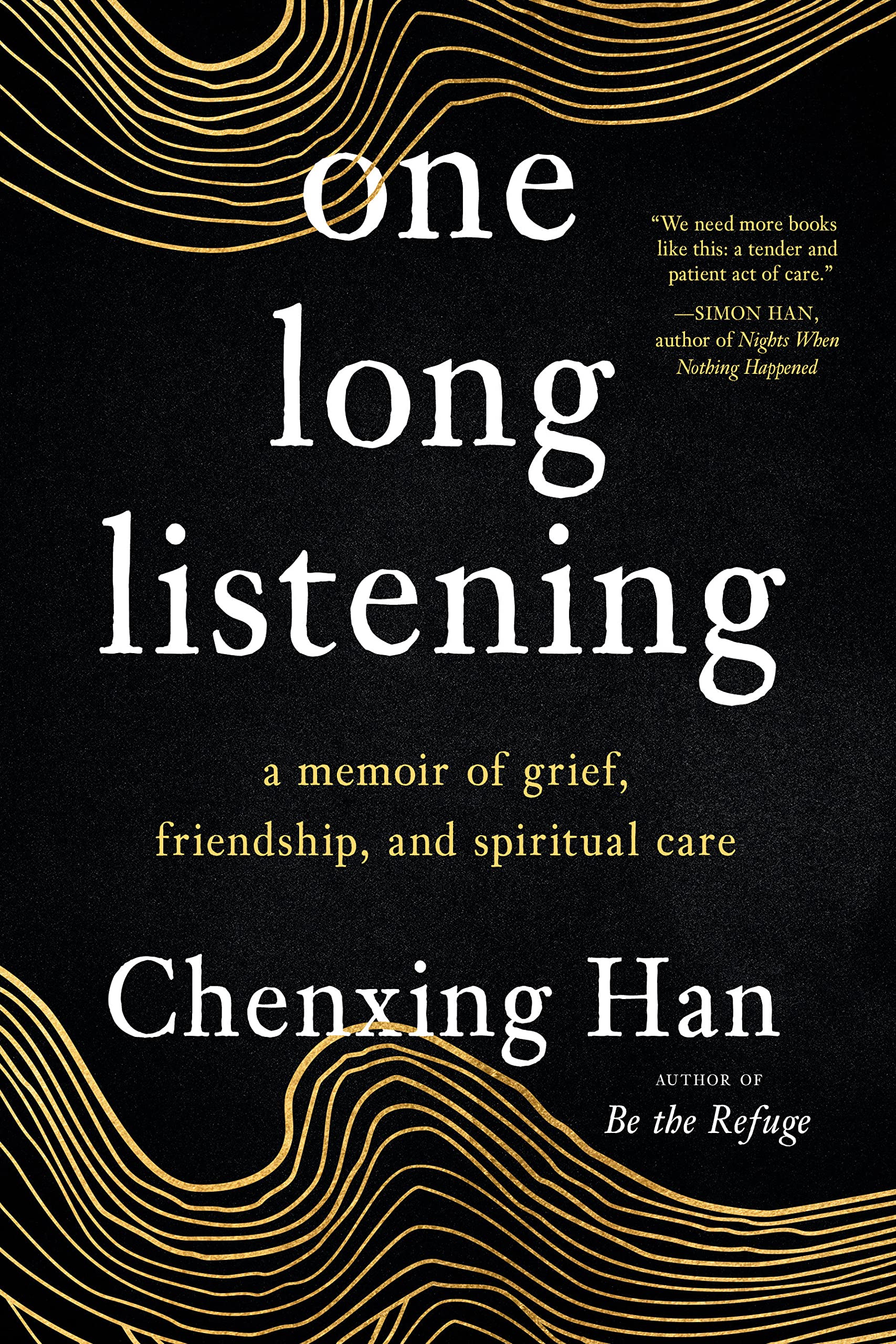 one long listening: a memoir of grief, friendship, and spiritual care (Paperback)