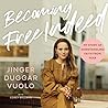 Becoming Free Indeed by Jinger Duggar Vuolo
