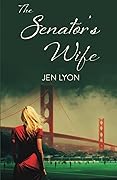 The Senator's Wife (The Senator's Wife, #1)