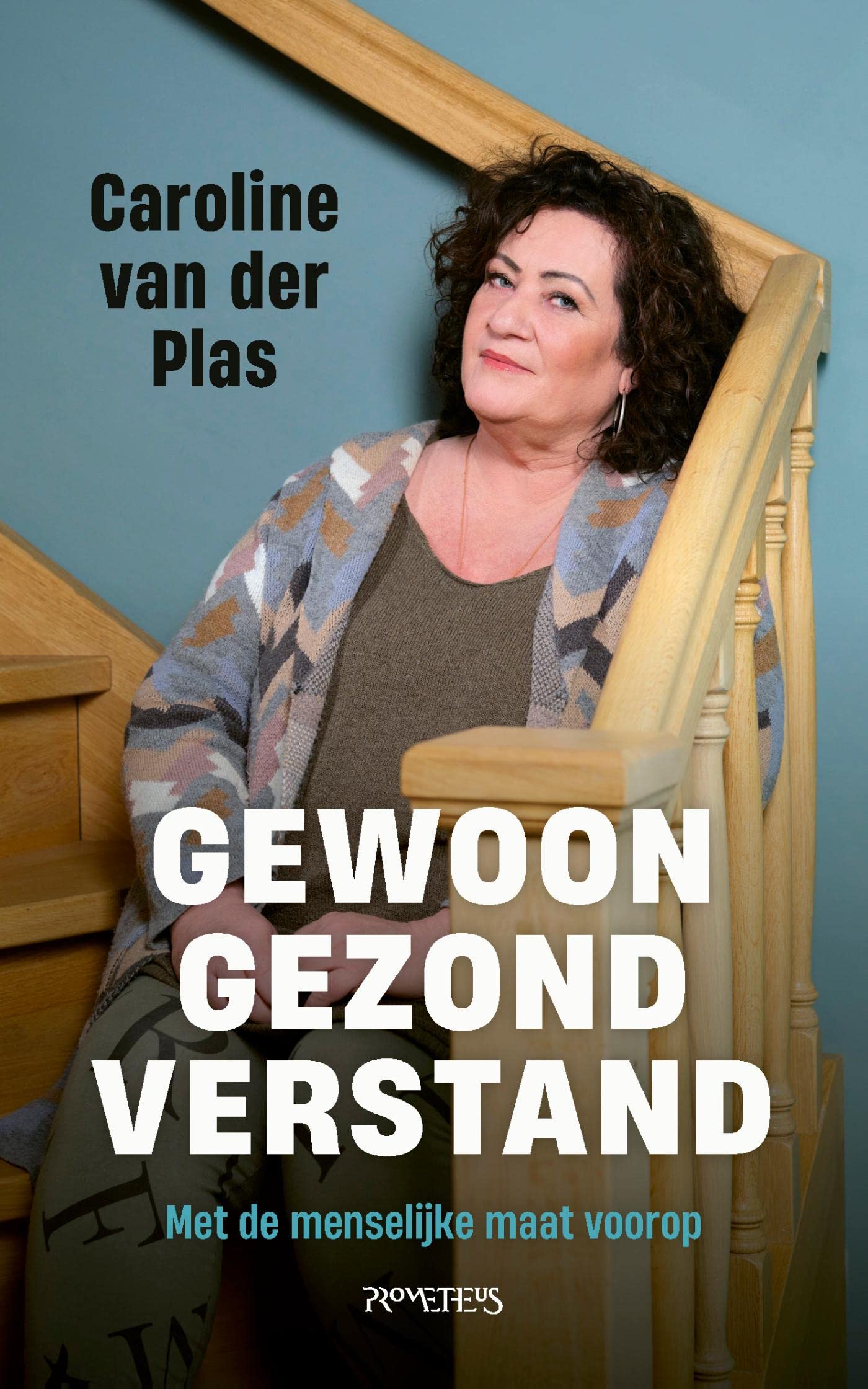 Gewoon gezond verstand: met de menselijke maat voorop (Kindle Edition)