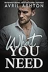 What You Need Book cover for What You Need