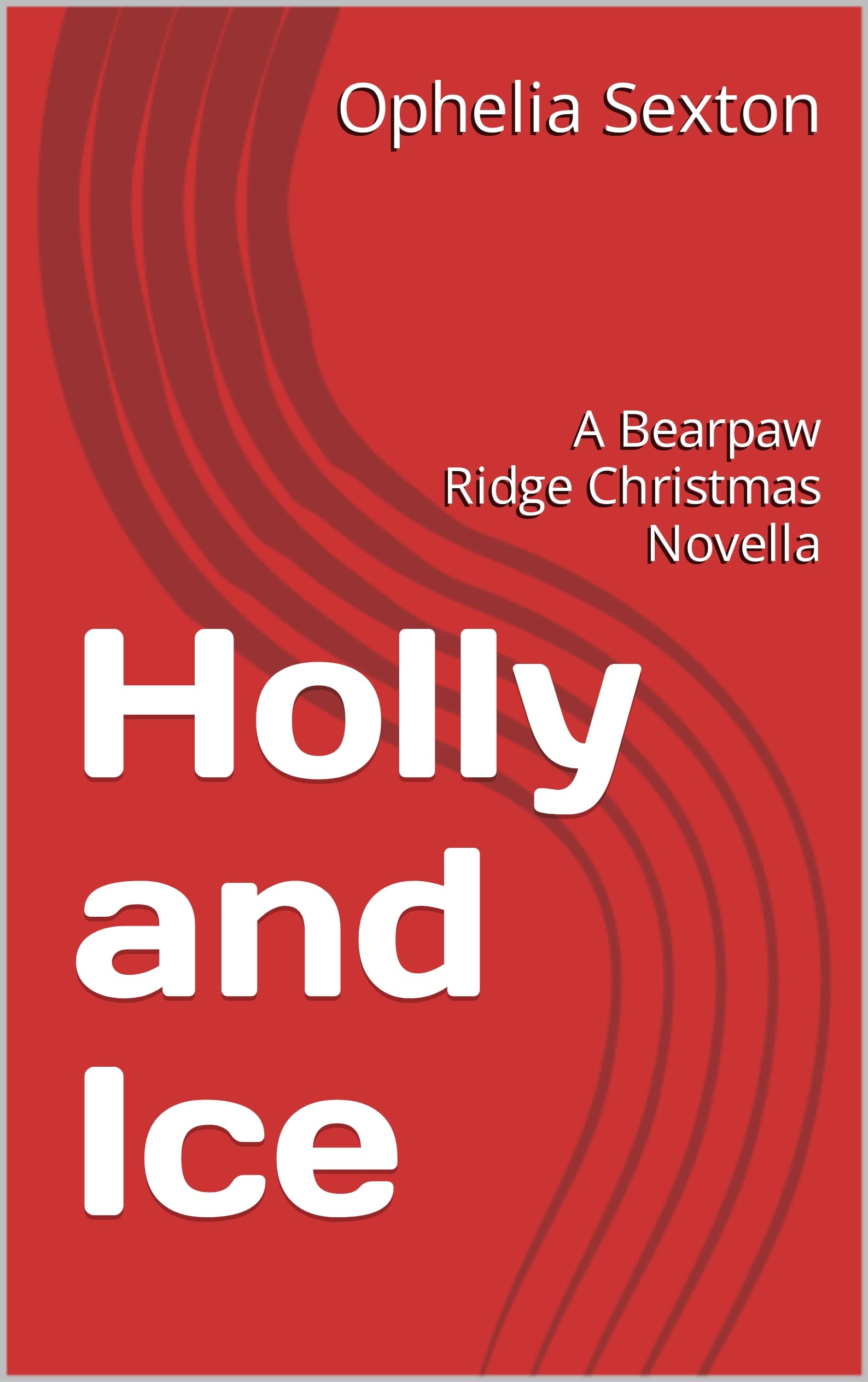 Holly and Ice (Bearpaw Ridge Firefighters #16)