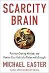 Book cover for Scarcity Brain: Fix Your Craving Mindset and Rewire Your Habits to Thrive with Enough