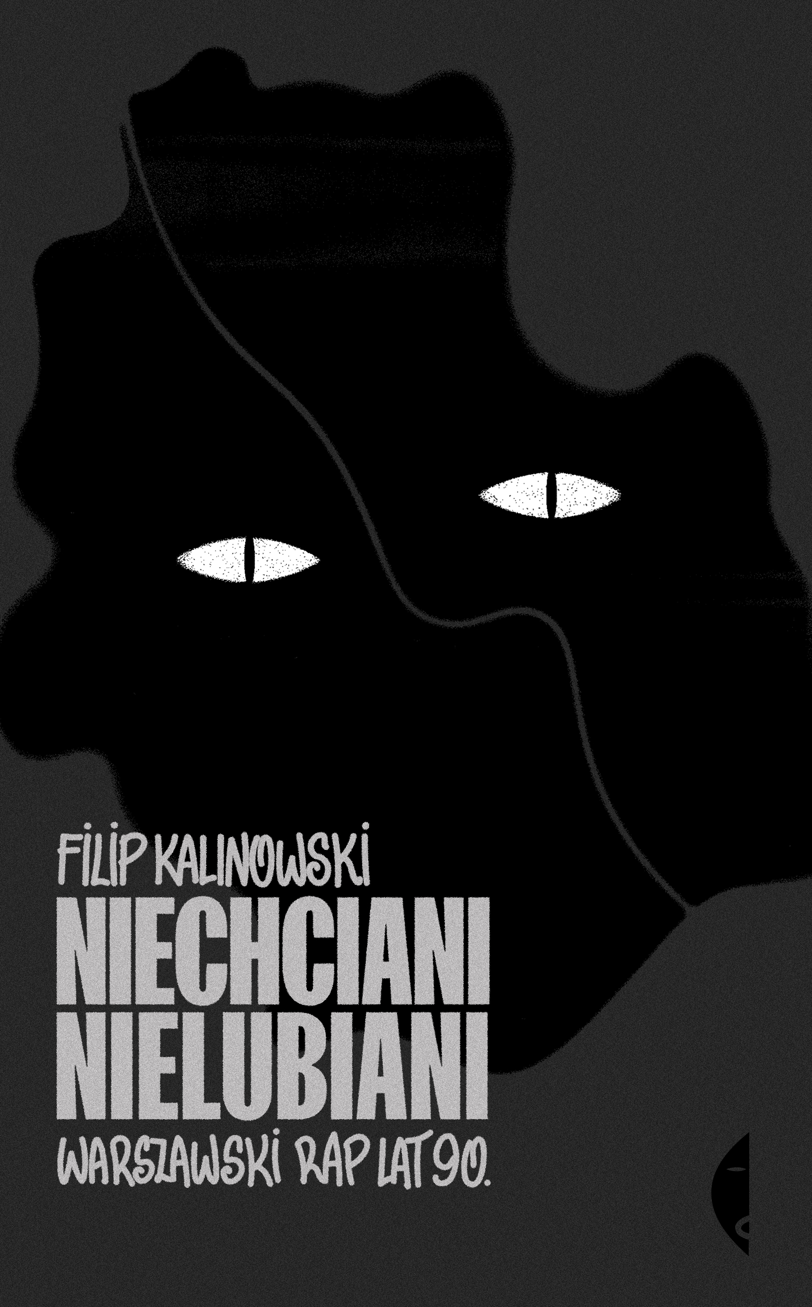 Niechciani, nielubiani. Warszawski rap lat 90. (Hardcover)