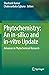 Phytochemistry: An in-silico and in-vitro Update: Advances in Phytochemical Research
