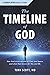 The Timeline of God: How Go...