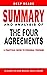 SUMMARY OF THE FOUR AGREEMENTS: A Practical Guide To Personal Freedom By Don Miguel Ruiz - Expert System For Speed Reading Books