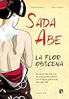 Sada Abe – La flor obscena by Michele Botton