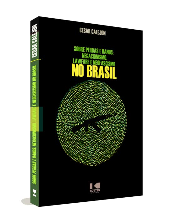 Sobre perdas e danos: negacionismo, lawfare e neofascismo no Brasil