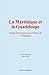 La Martinique et la Guadelo...