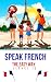 Speak French The Easy Way by Pat French