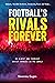 Football's Rivals Forever by Shantanu Gupta