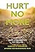 Hurt No More - Grow a Foundation for Healing