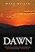 Dawn: A Complete Account of...