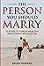 The Person You Should Marry by Brian Howard