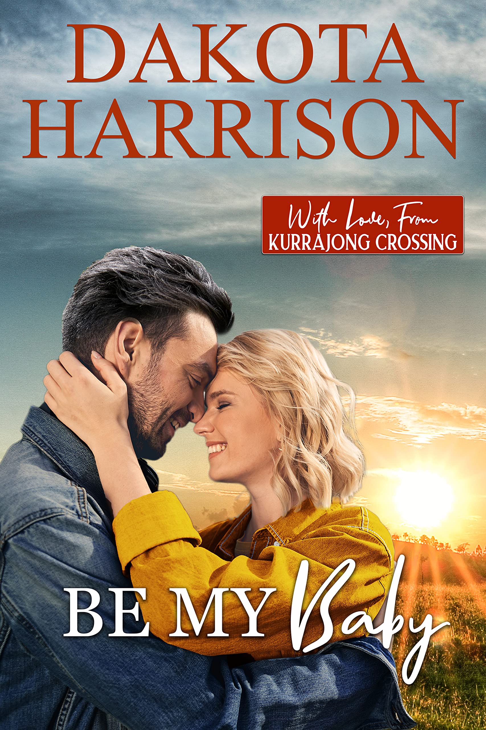 Be My Baby (With Love, From Kurrajong Crossing #8)
